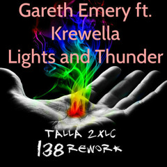 Gareth Emery ft. Krewella - Lights And Thunder - Talla 2XLC 138 Rework