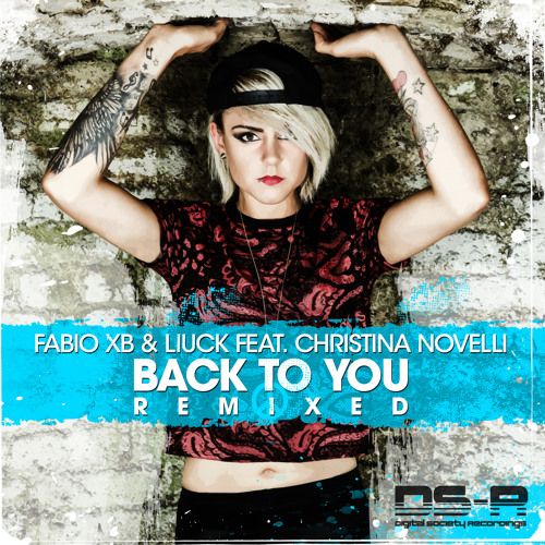 Fabio XB & Liuck feat. Christina Novelli - Back to You (Matt Davey Remix)