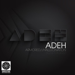 Adeh - Hallucination [Subculture Music]