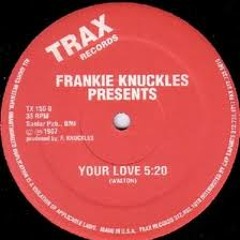Frankie Knuckles 'Your Love' Tribute By Vince Watson
