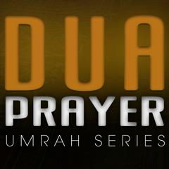 Dua - Prayer ᴴᴰ ┇ Umrah Series ┇ by Ustadh Aarij Anwer ┇ TDR Production ┇