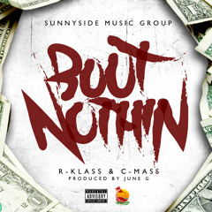 Bout Nothin' By Sunny Side Music Group (R.Klass , Capitol Mass)