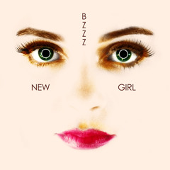 "New Girl" by BZZZ