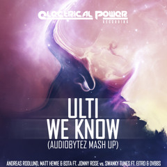Ulti We Know (Audiobytez Mash Up)