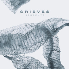 Grieves - Serpents