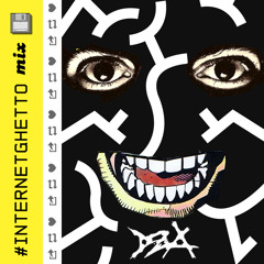 #INTERNETGHETTO MIX - DZA