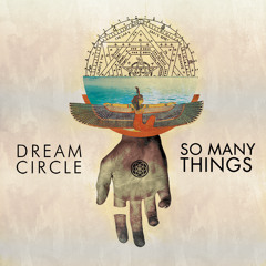 Dream Circle - So Many Things