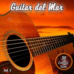 Guitar del Mar Vol. 2 (Balearic Cafe Chillout Island Lounge)