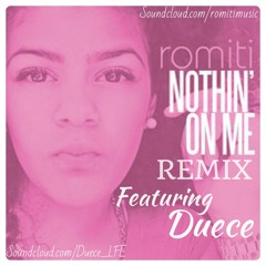 Toni Romiti  Feat. DueceDuece - Nothin' On Me (Remix)