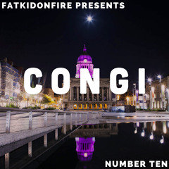 FatKidOnFire Presents #10 - Congi