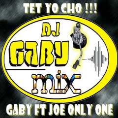 Tet yo cho Music [DJ GABYMIX Ft JOE Only One]