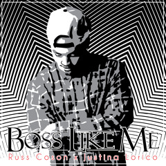 "Boss Like Me"-Russ Coson ft. Justina Lorico