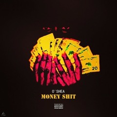 Oshea - Money Shit Prod. @YoungKico