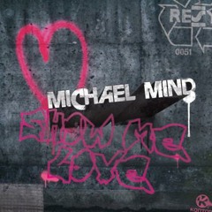 Michael Mind Project - Show Me Love (Official Festival Mix)