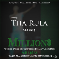 ThaRula - Million$ "Million Dollar Thought" (Prod.By MarvOnTheBeat)