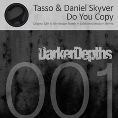Tasso & Daniel Skyver - Do You Copy (Ally Brown Remix)