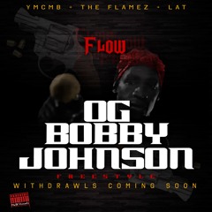 Flow - OG Bobby Johnson (Freestyle)