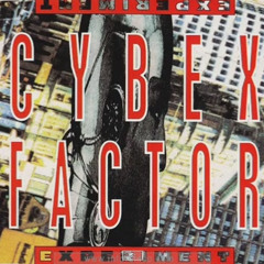 CYBEX FACTOR - Experiment (Scared To Death Remix) - 1993