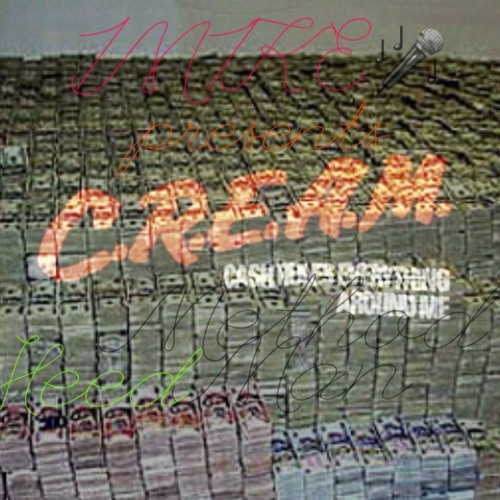 C.R.E.A.M. (ft. Heed & Method Man)