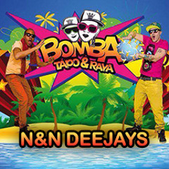 Tapo & Raya -Bomba ( N&N Deejays Remix )