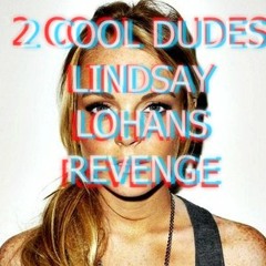 Pase Rock - Lindsay Lohans Revenge (Two Cool Dudes Rework)