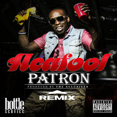 Acafool - PATRON (BOTTLE SERVICE REMIX)