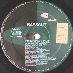 Basscut - I'm Not In Love  (Try To Tear My Heart Mix)