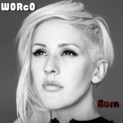 Ellie Goulding - Burn (W0Rc0 Remix)