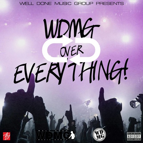 - WDMG Over Everything " The Mix-tape " (Mixed By Albyy)