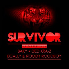 Survivor - Baky, Ded Krazy, Ecally & Roody Roodboi