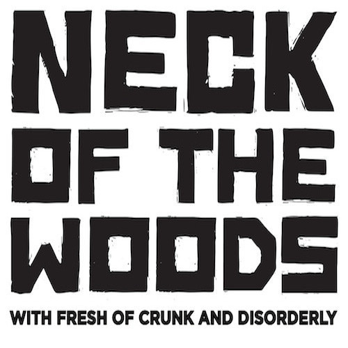 Neck Of The Woods - Come And Get Your Aunties Please
