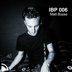 IBP006 - Matt Busse [www.Intransikbeats.com]