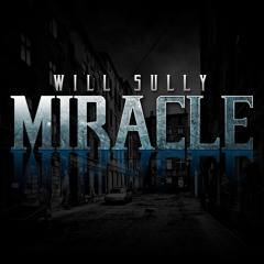 Will Sully "MIRACLE"