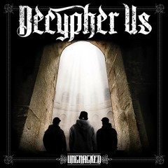 Decypher Us ft. Jason Matts - Can't Feel no Better (Prod by L Beatz)