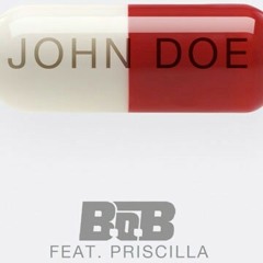 John Doe - B.o.B (Ft. Priscilla)