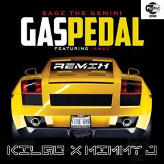 Gas Pedal - - Sage The Gemini ft. Iamsu (Kilgo X Mimmy J Remix)