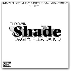 THROWIN SHADE (WESTSIDE CITY)   FT FLEA DA KID