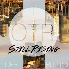 Def - Still Rising Ft. Pluto Complex [Prod. A-Type]