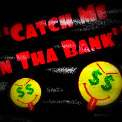 Awmighty KC - Catch Me In Tha Bank ($)