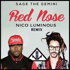 Red Nose -Sage The Gemini (Nico Luminous remix)