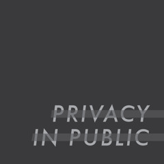 Privacy in Public