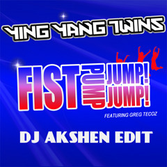 Fist Pump Jump Jump (DJ Akshen Edit)