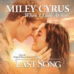 When I Look At You // Miley Cyrus