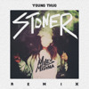 Young Thug - Stoner (Miles Medina Remix)