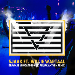 Sjaak ft. Willie Wartaal - Drankje (Giocatori & Dr. Phunk Anthem Remix) (Hard With Style #32)
