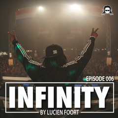 Episode 006 - Infinity Radio By Lucien Foort