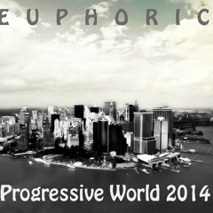 Euphoric - Progressive World 2014 (April)