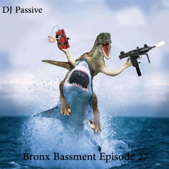 Bronx Bassment Episode 27