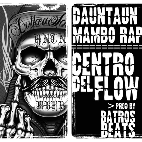 Stream Dauntaun & MamboRap - CENTRO DEL FLOW by Dauntaun_Crew | Listen  online for free on SoundCloud