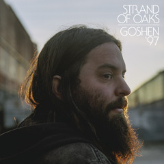 Strand Of Oaks - "Goshen '97"